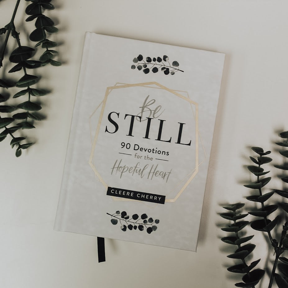 Cleere Cherry Reaves - Be Still: 90 Devotions for the Hopeful Heart