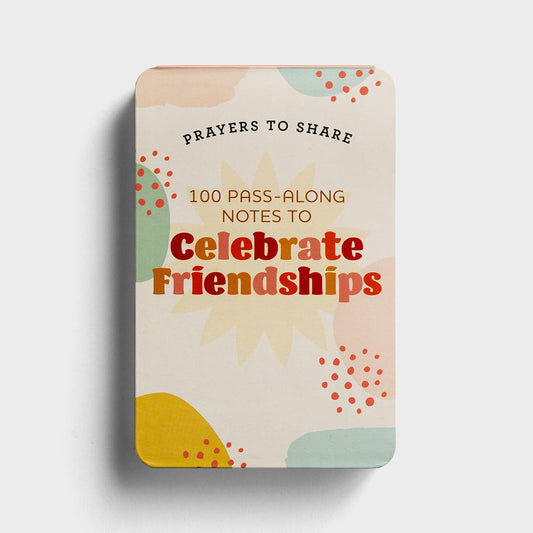 100 Pass Along Notes To Celebrate Friendships