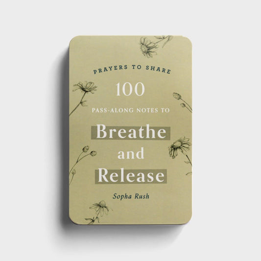 100 Pass Along Notes to Breathe And Release